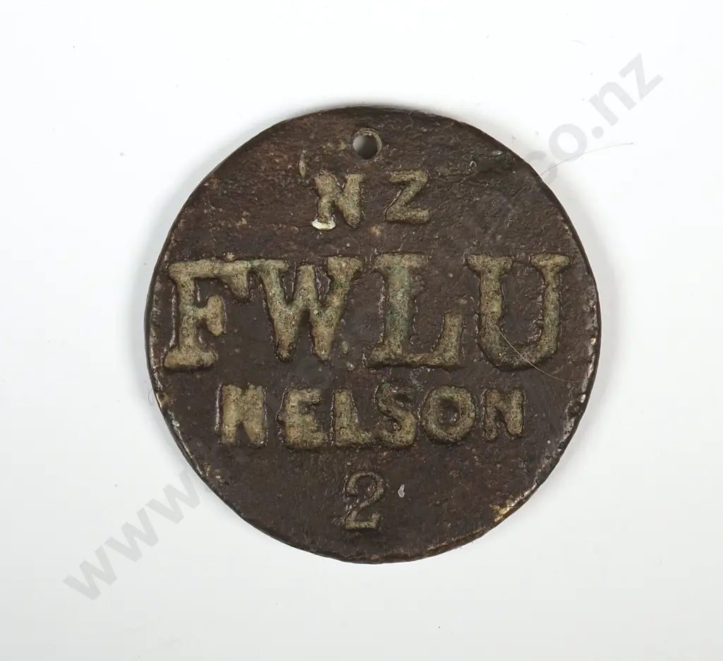 Brass token stamped “NZ / FWLU / NELSON / 2” ( Federated Wharf Labourers Union ), “W. INGRAM / MAKER / DUNEDIN”, 30mm. Listed in The John Bertrand New Zealand Coin & Banknote Catalogue 2025 as number F5 Image 1++