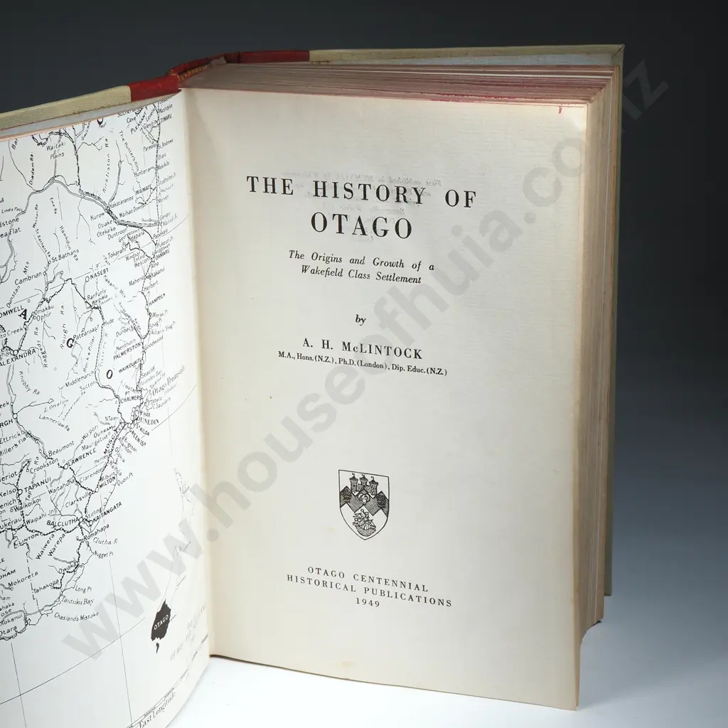 The History of Otago: The Origin and Growth of a Wakefield Class Settlement by A.H. McLintock Image 1++