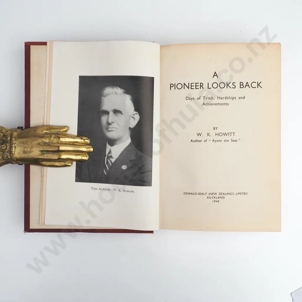 W.K., Howitt - A Pioneer Looks Back, Oswald-Sealy Ltd, Auckland, 1945 Image 1++
