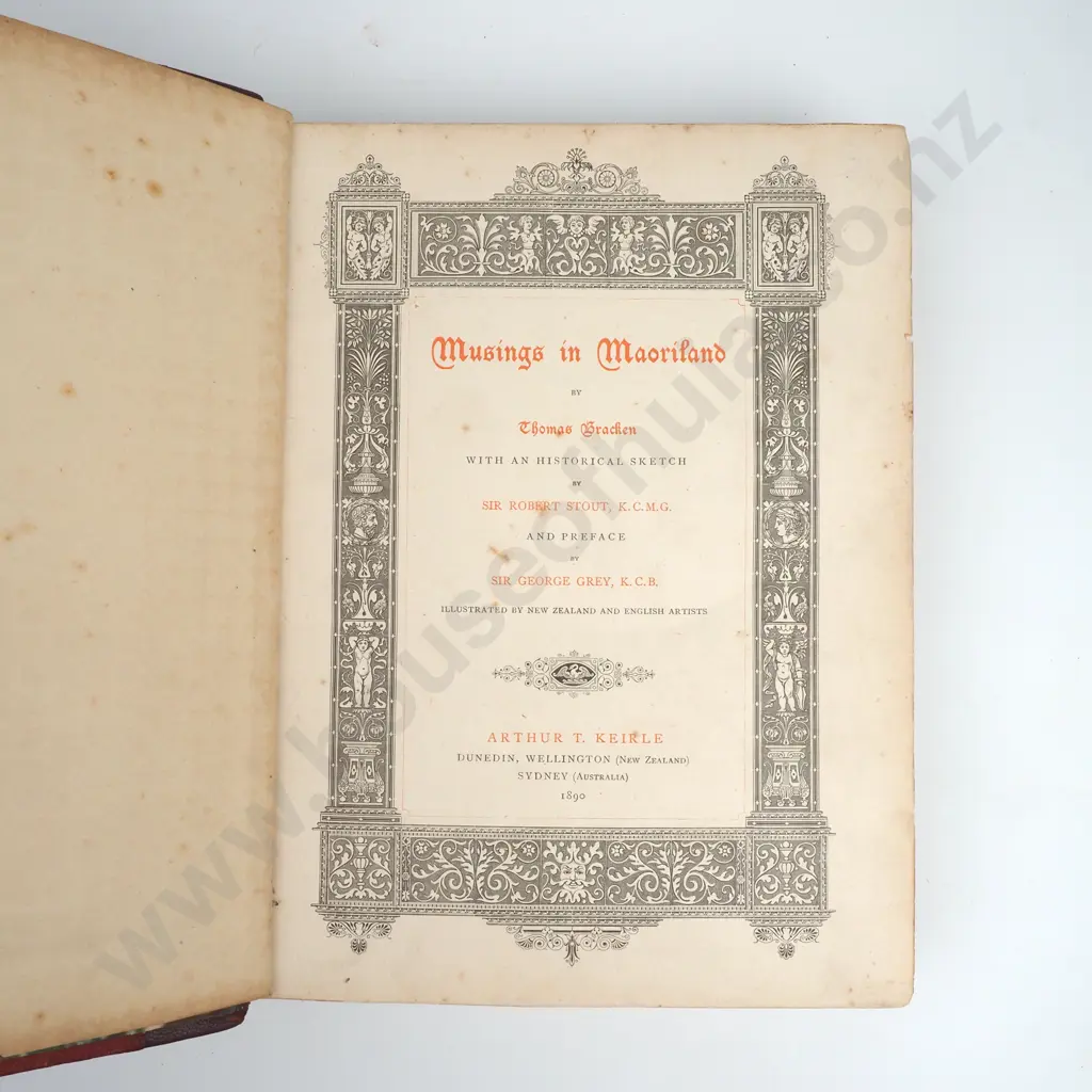 Bracken, Thomas - Musings in Maori-land A Jubilee Volume, First Edition, Arthur T. Keirle, Wellington and Sydney, 1890 Image 1++