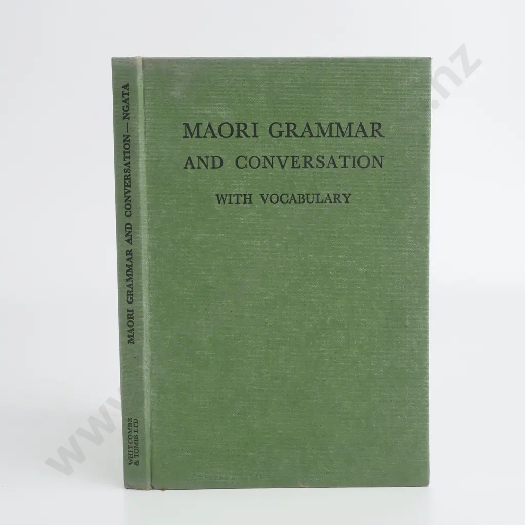 Ngata, Apirana, Hon. Sir - Maori Grammar and Conversation, 7th Edition, Whitcombe & Tombs Ltd, 1953 Image 1++