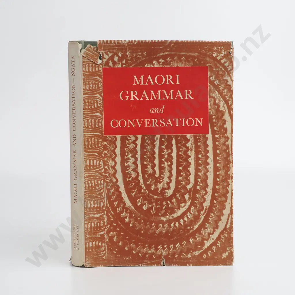 Ngata, Apirana, Hon. Sir - Maori Grammar and Conversation, 7th Edition, Whitcombe & Tombs Ltd, 1953 Image 1++