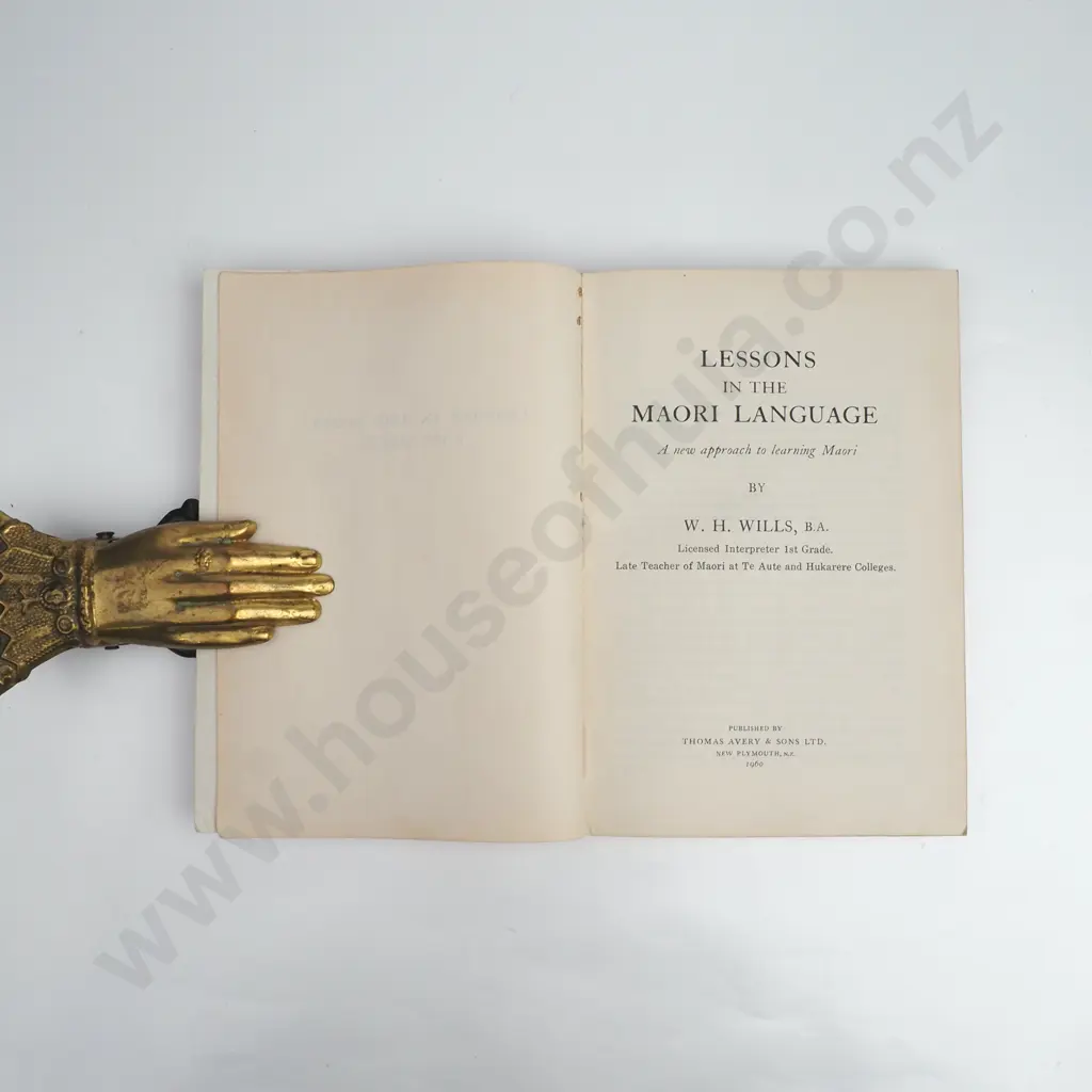 Wills, W.H. - Lessons in Maori Language A New Approach to Learning Maori, First Edition, Thomas Avery & Sons Ltd, NZ, 19 Image 1++