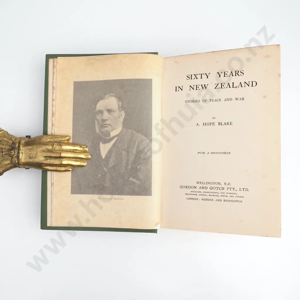 Blake, A. Hope - Sixty Years in New Zealand Stories of Peace and War, Gordon & Gotch, London, 1909 Image 1++