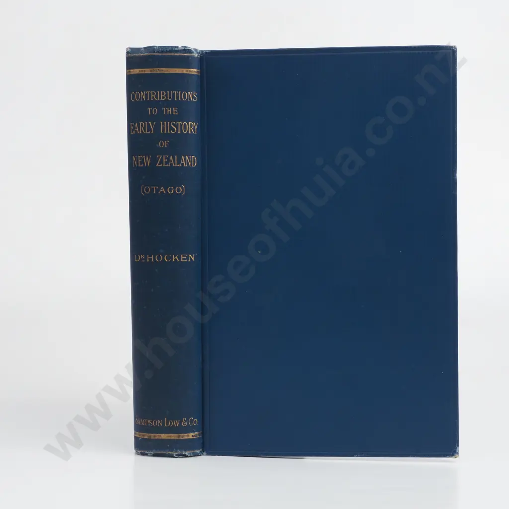 Hocken, Dr T. M. - Contributions to the Early History of New Zealand, Sampson Low, Marston & Co. 1898 Image 1++