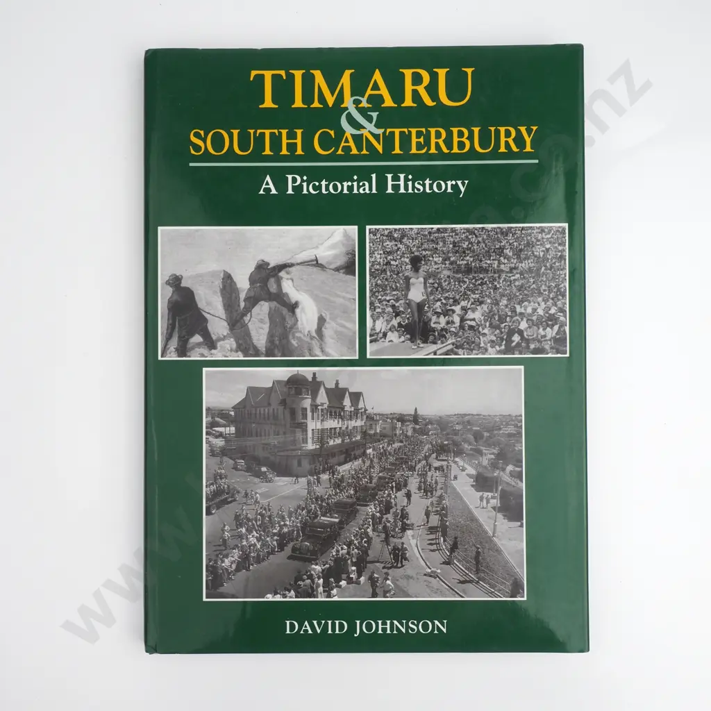 Johnson, David; Timaru & South Canterbury - A Pictorial History Image 1++