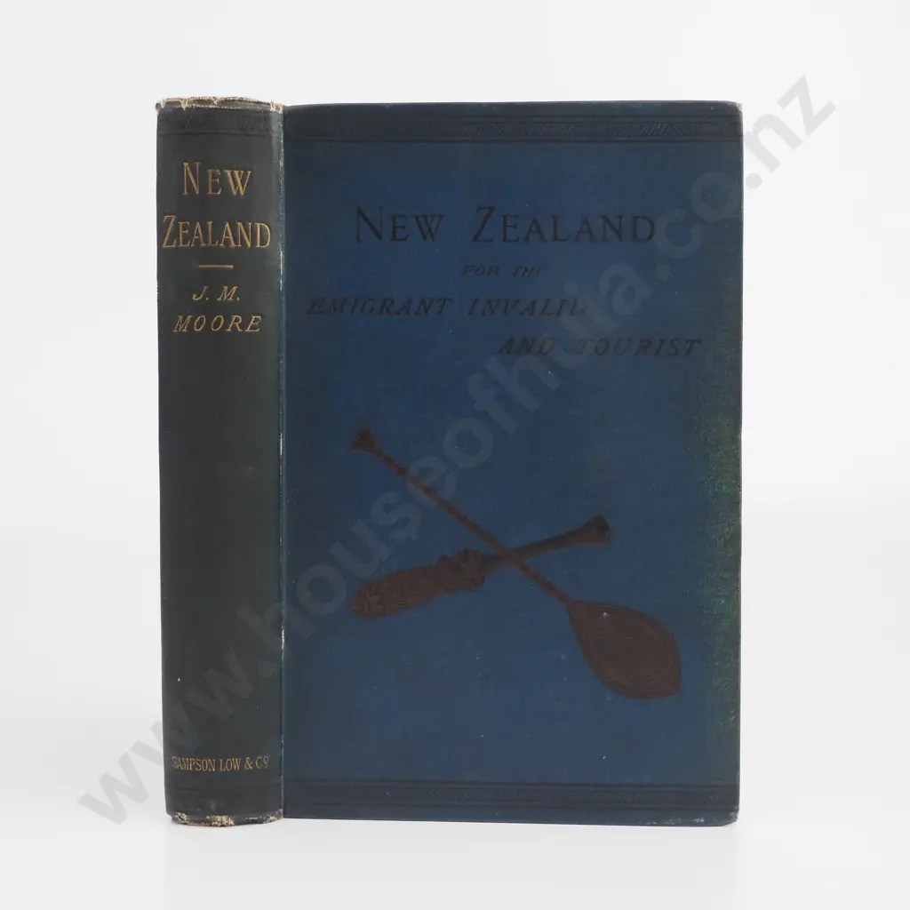 Moore, John Murray - New Zealand for the Emigrant, Invalid, and Tourist, Sampson Low, 1890 Image 1++