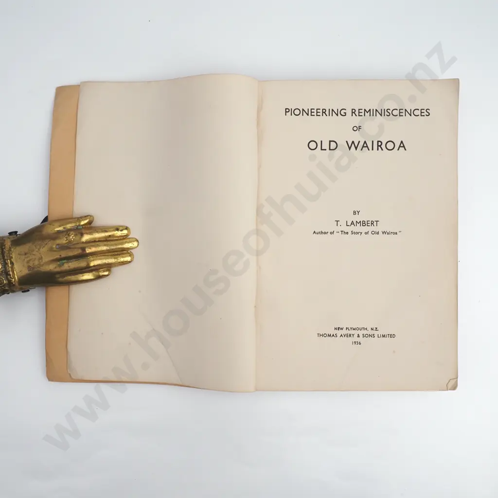 T. Lambert - 'Pioneering Reminiscences of Old Wairoa' Image 1++