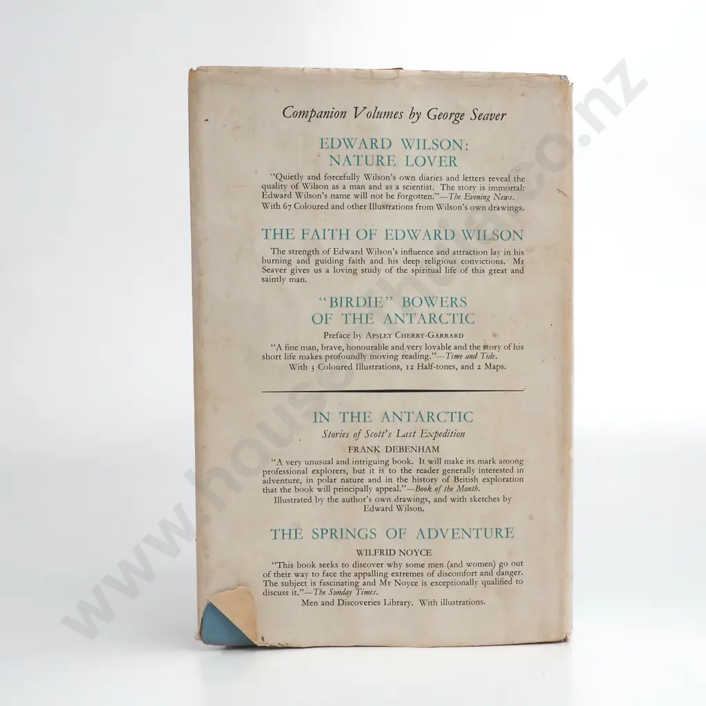 Seaver George,'Edward Wilson of the Antarctic, Naturalist and Friend', Publisher John Murray, 1959 Image 1++