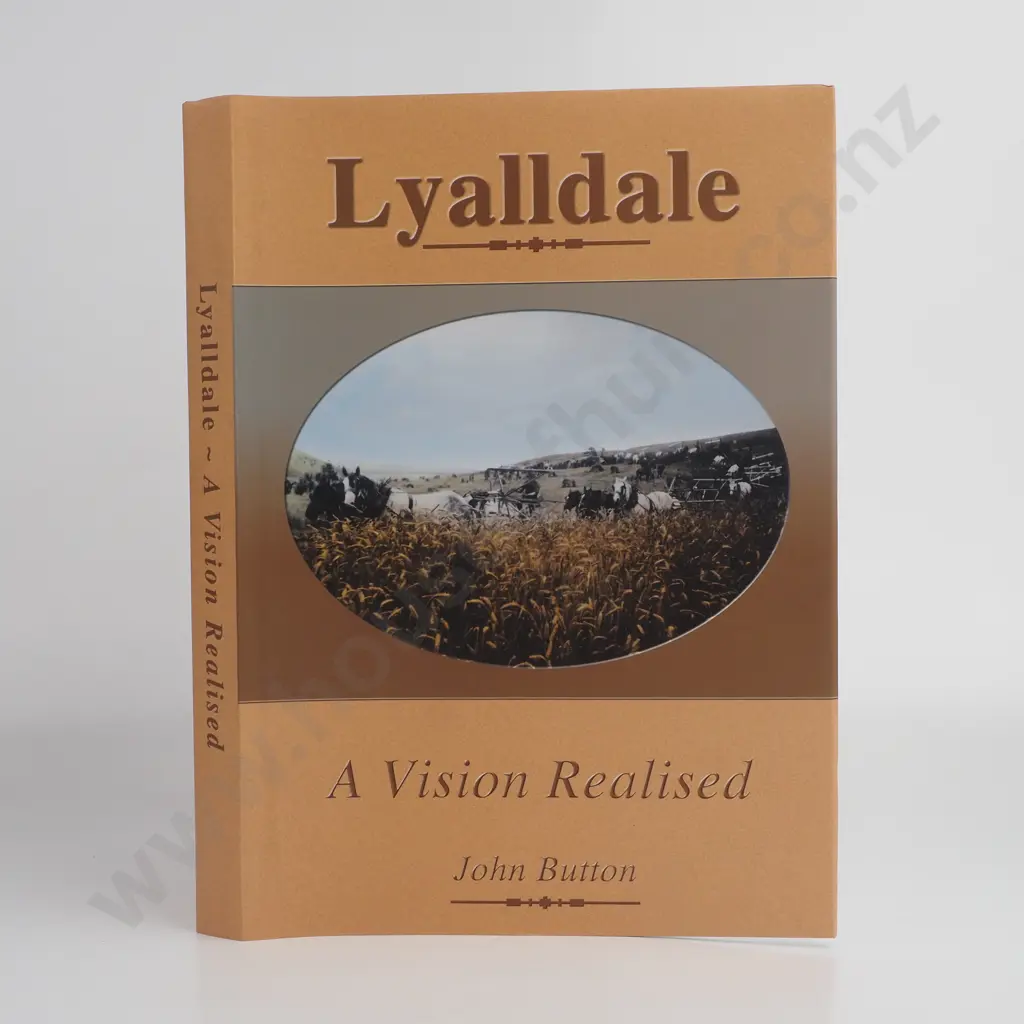 Button John, 'Lyalldale: A Vision Realised', Publisher Lyalldale Historical Group, 2000 Image 1++
