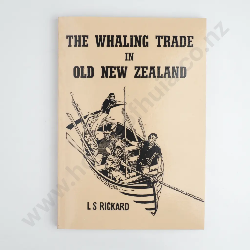 L.S Rickard - The Whaling Trade in Old New Zealand. Image 1++