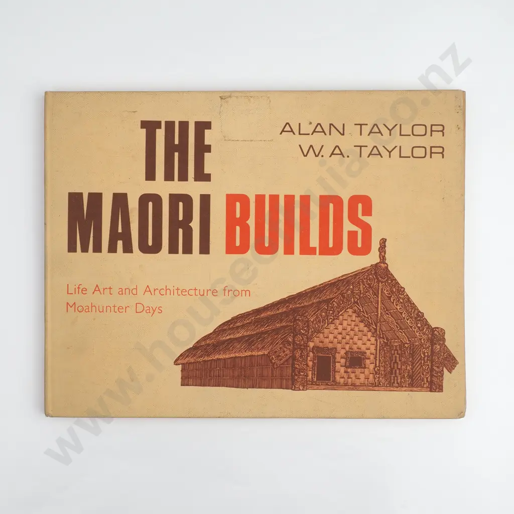 Alan Taylor, W.A.Taylor - 'The Maori Builds' Image 1++