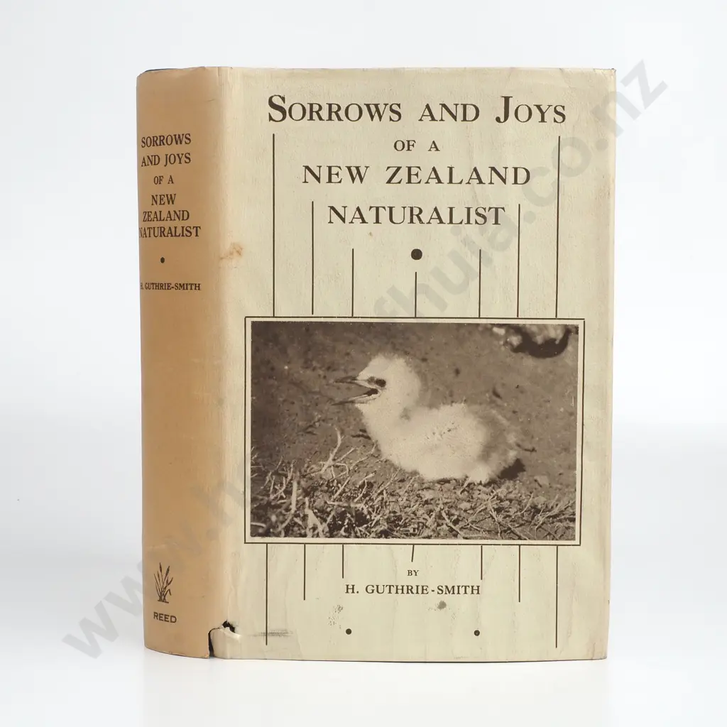 Guthrie Smith, Sorrows &  Joys of a New Zealand Naturalist, Signed by Author Image 1++
