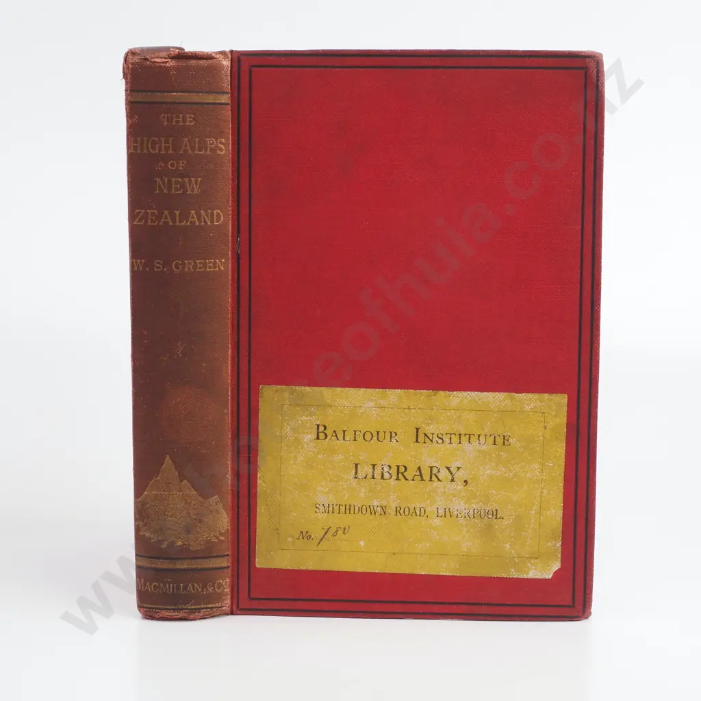Spotswood Green, William - The High Alps of New Zealand, 1st edition, MacMillan & Co, 1883 Image 1++