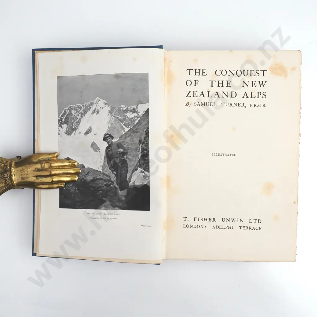 Turner, Samuel - The Conquest of the New Zealand Alps, T. Fisher Unwin Ltd, London, 1922 Image 1++
