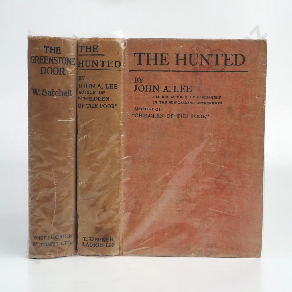 Lee, John A.; The Hunted, Published T. Werner Laurie, 1936. & Satchell, William; The Greenstone Door, Published Whitcombe and Tombs, Reprinted 1936. Image 1++