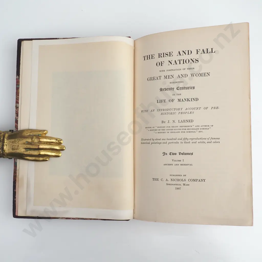 The Rise & Fall of Nations by J N Larned: Two Volumes: C A Nichols Company 1907 Image 1++