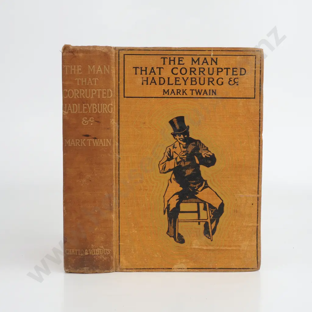 Mark Twain - 'The Man That Corrupted Hadleyburg Etc.' Chatto & Windus, First Edition (1900) Image 1++