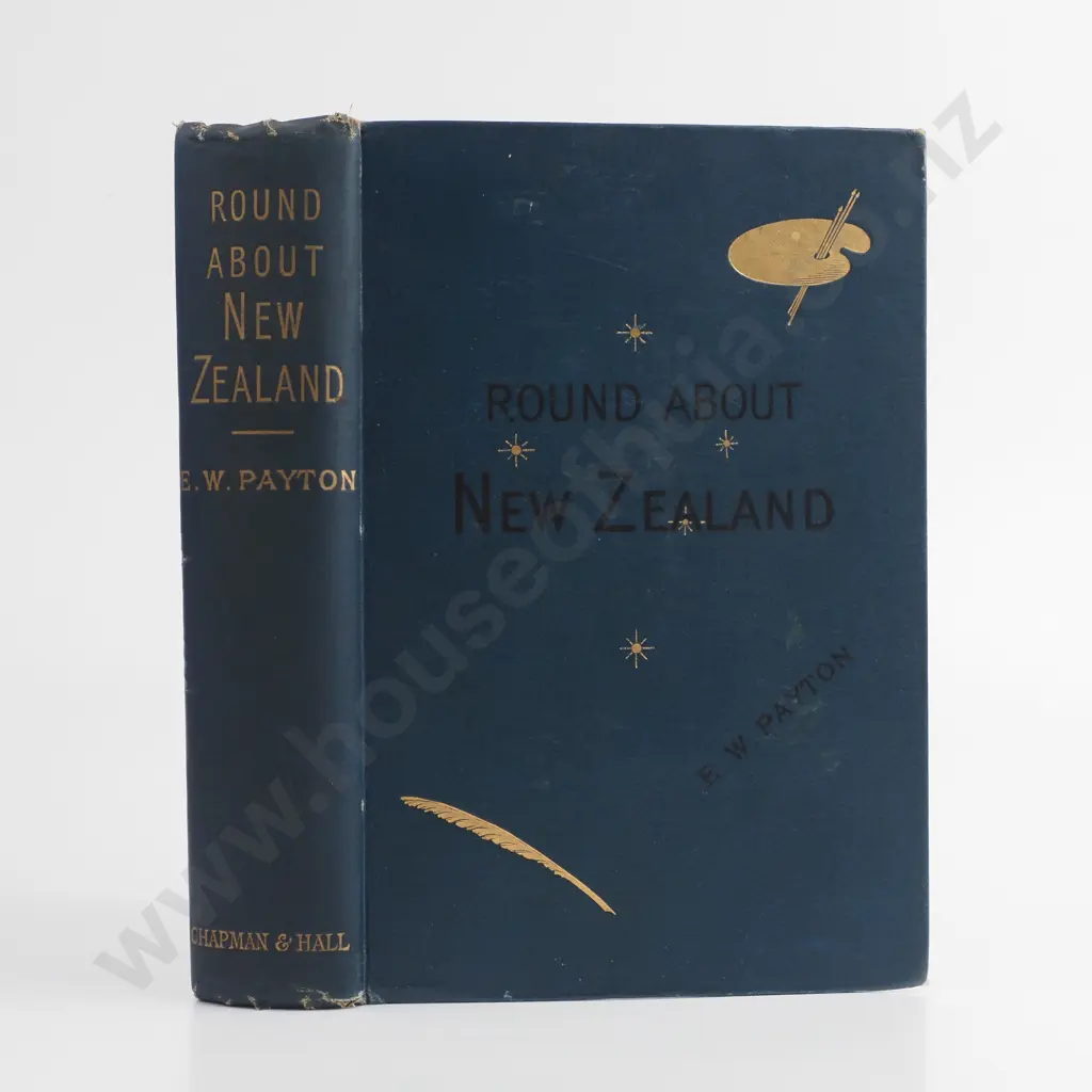 E.W. Payton - 'Round About New Zealand' Chapman & Hall, First Edition (1888) Image 1++