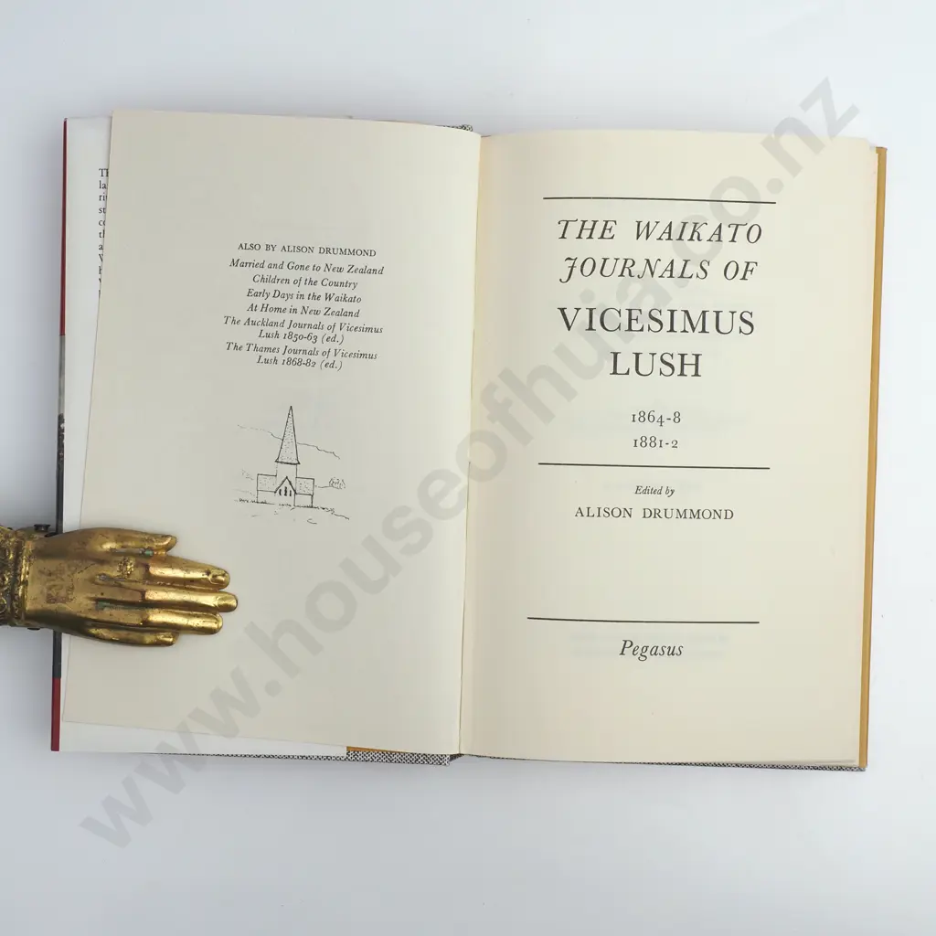 The Waikato Journals of Vicesimus Lush 1864-8 1881-2, Published by Pegasus Press Image 1++