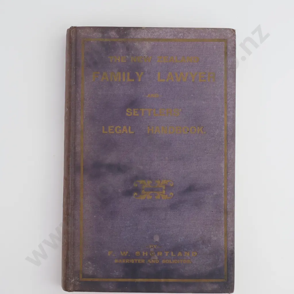 F.W.Shortland - 'The New Zealand Family Lawyer and Settlers Legal Handbook' Image 1++
