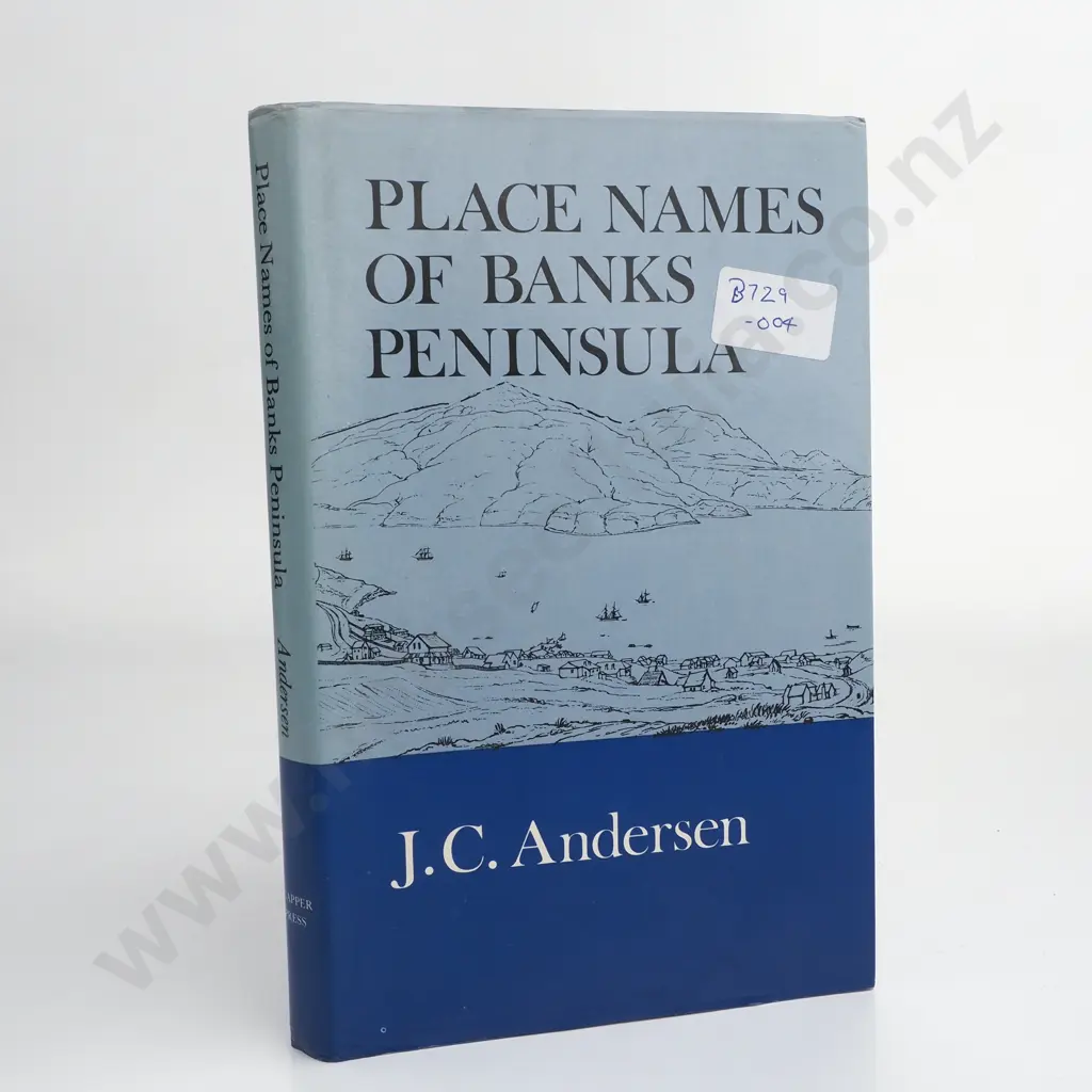 J.C. Andersen - 'Place Names of Banks Peninsula' - Capper Press - 1976 Image 1++