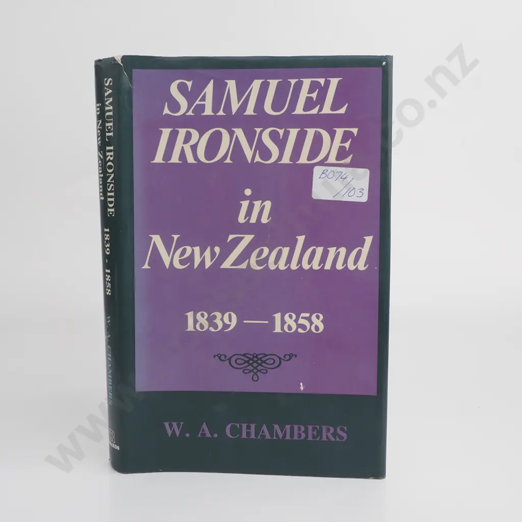 W.A. Chambers - 'Samuel Ironside in New Zaland 1839 - 1858' Image 1++