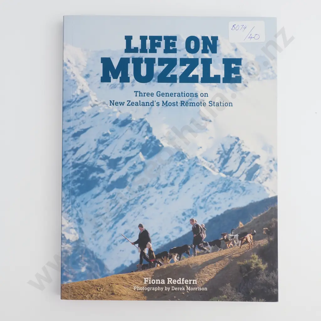 Fiona Redfern - 'Life on Muzzle, Three Generations on New Zealand's Most Remote Station' Image 1++