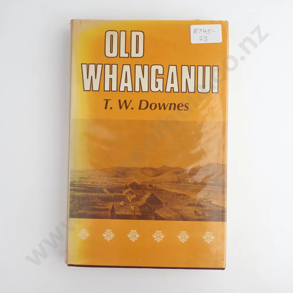 T. W. Downes - 'Old Whanganui' Capper Press, Reprint (1976) Image 1++