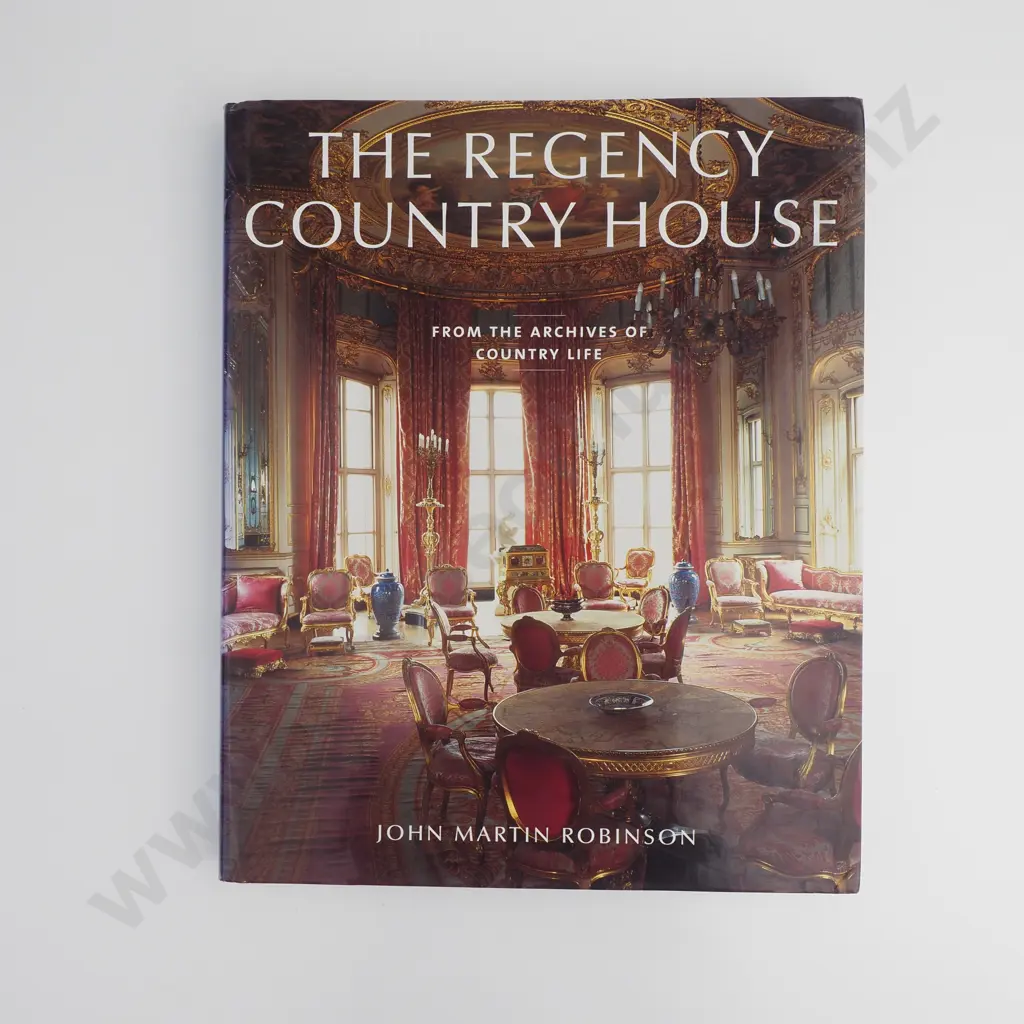 John Martin Robinson - The Regency Country House, Hardcover Image 1++