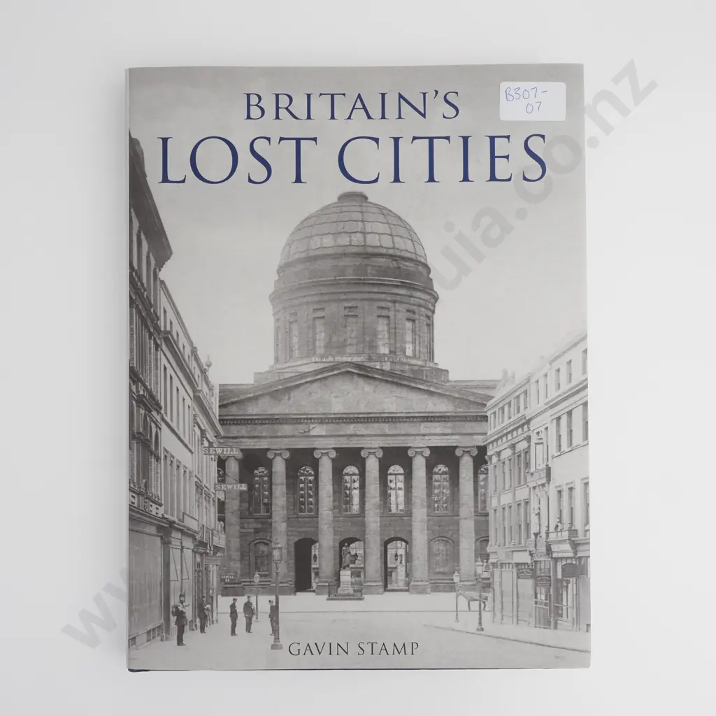 Gavin Stamp - Britains Lost Cities, Hardcover Image 1++