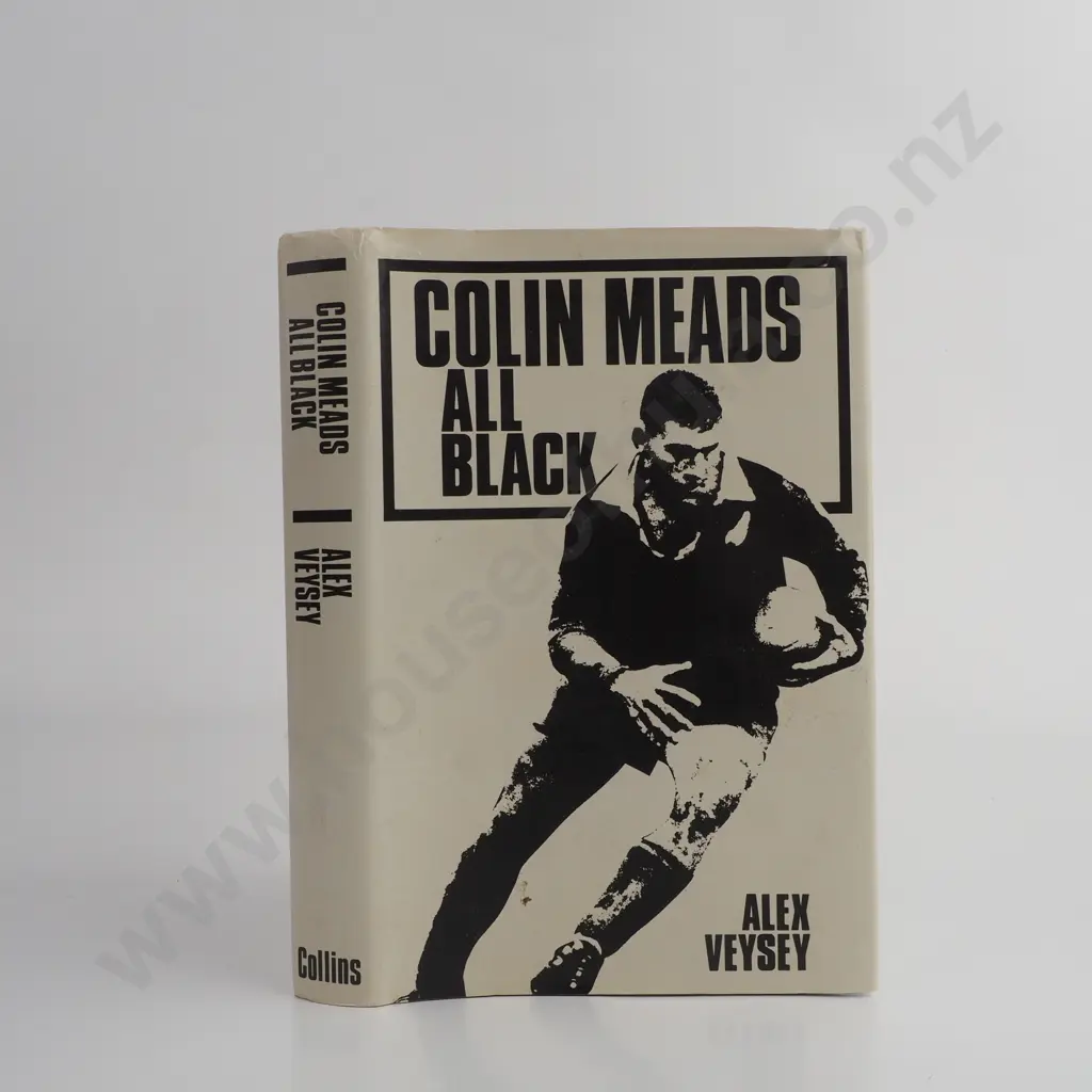 Alex Veysey - 'Colin Meads All Black' - Collins - 1974 SIGNED BY BOTH MEADS & VEYSEY Image 1++