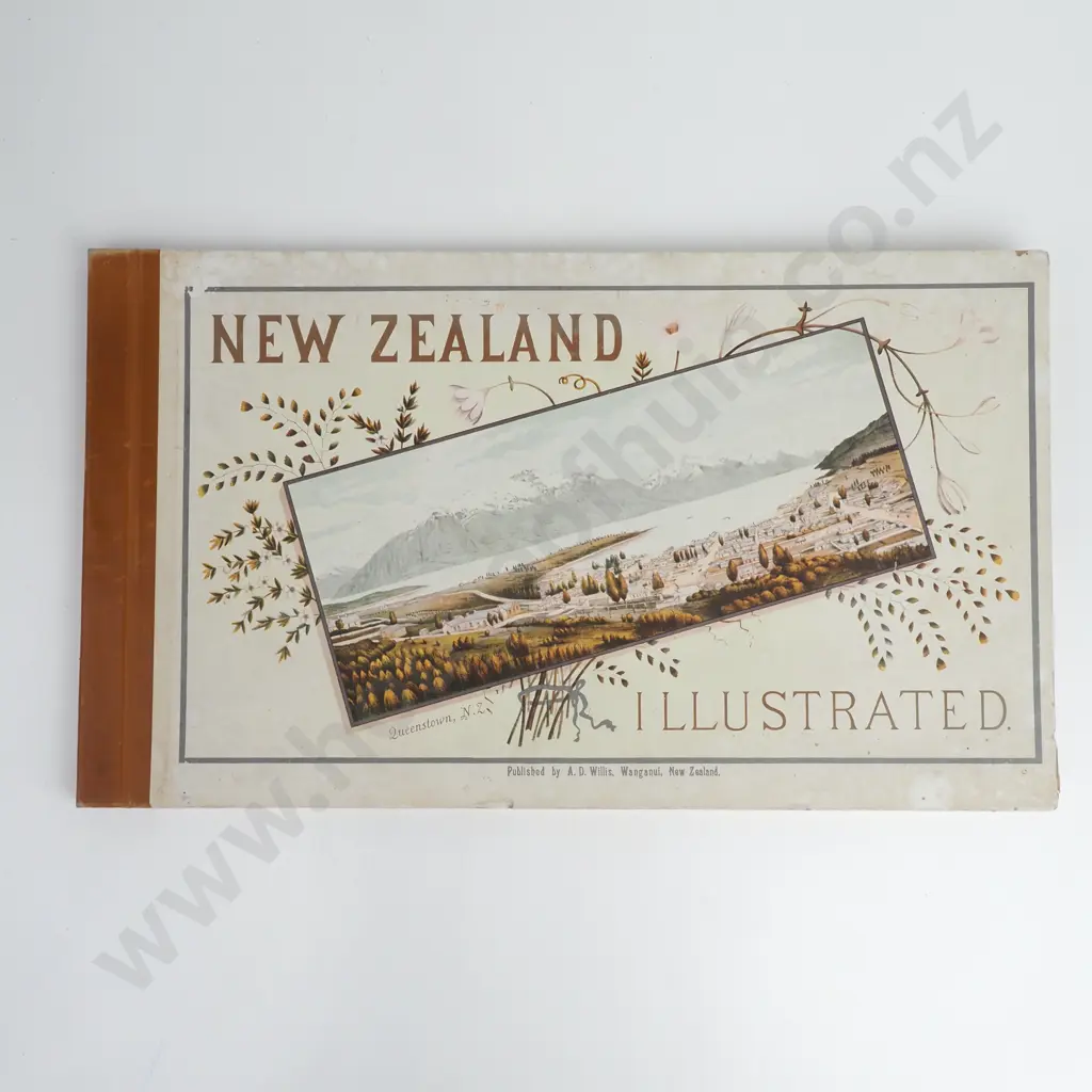 Edward Wakefield, Title: New Zealand Illustrated: The Story of New Zealand and Descriptions of its Cities and Towns Image 1++
