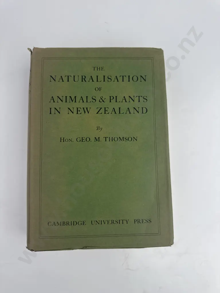 Thomson Geo. M Hon, The Naturalisation of Animals & Plants in New Zealand Image 1++