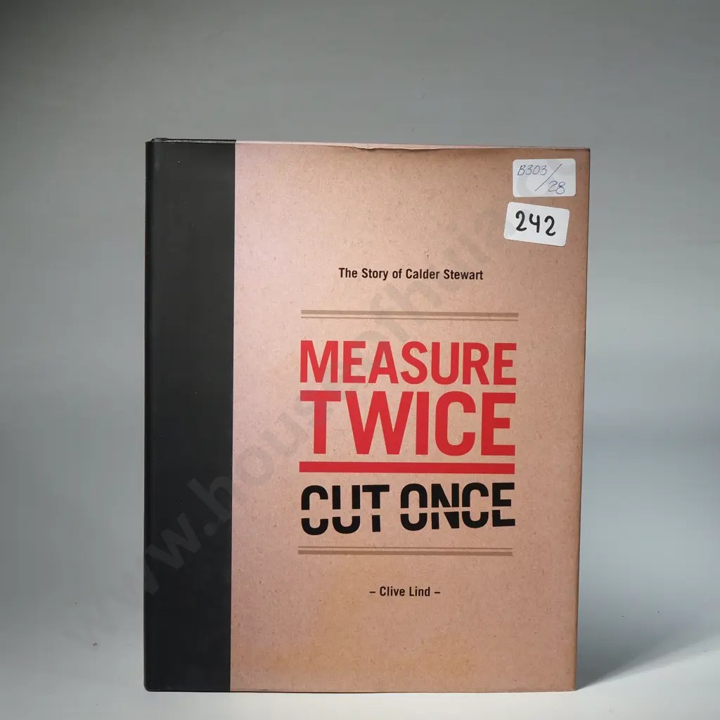 Clive Lind - 'Measure Twice Cut Once: The Story of Calder Stewart' Image 1++