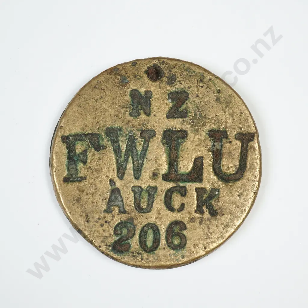 BRASS CHECK, NZ FWLU ( FEDERATED WHARF LABOURERS UNION ) AUCK 206, MAKER W. INGRAM, DUNEDIN, 30MM, C.V $100 Image 1++