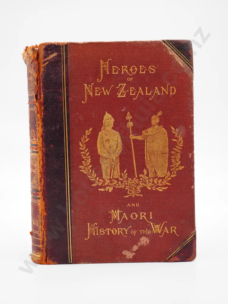 Heroes of New Zealand and Maori History of the War (Spine in need of repair) Image 1++
