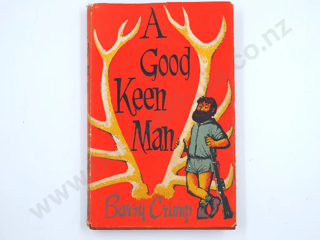 A Good Keen Man : Barry Crump Image 1++