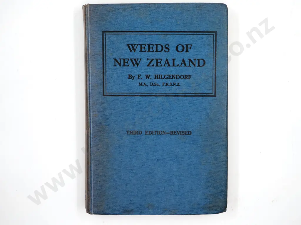 Weeds of New Zealand, Third Edition, Revised : F. W. Hilgendorf Image 1++