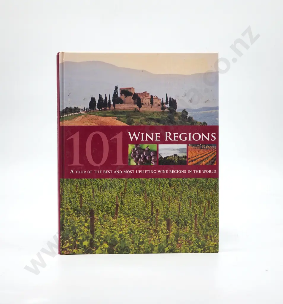101 Wine Regions, A Tour of the Best and Most Uplifting Wine Regions in the World : Roger Barlow & Mark Rowlinson Image 1++