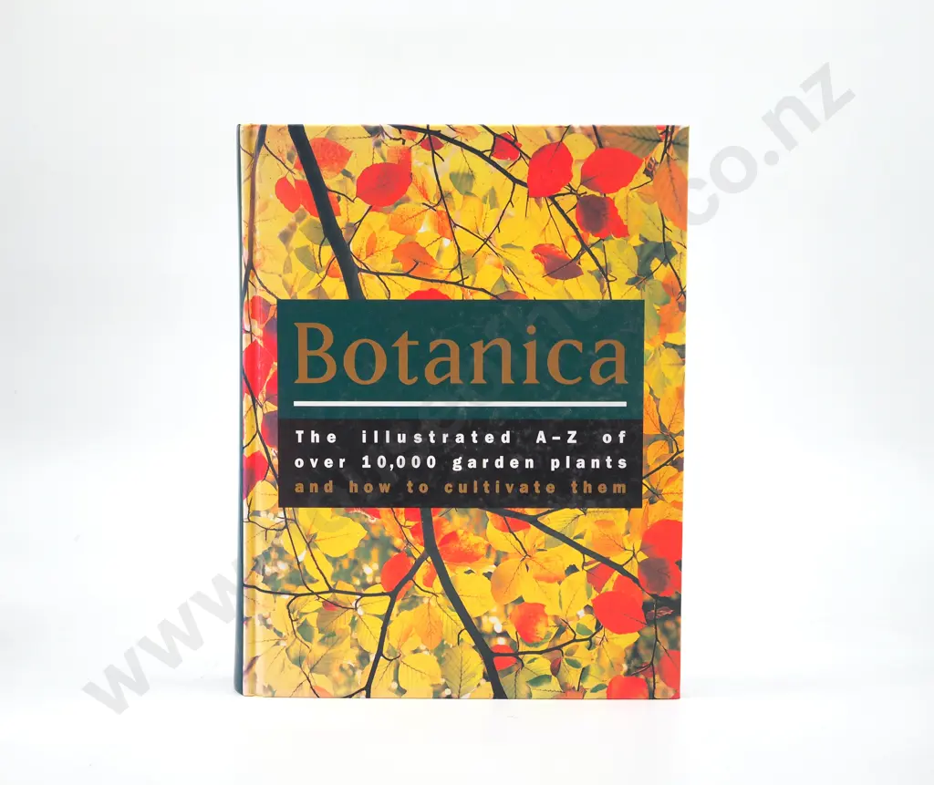 Botanica, The Illustrated A-Z of Over 10000 Garden Plants and How to Cultivate Them : R. G. Turner Image 1++