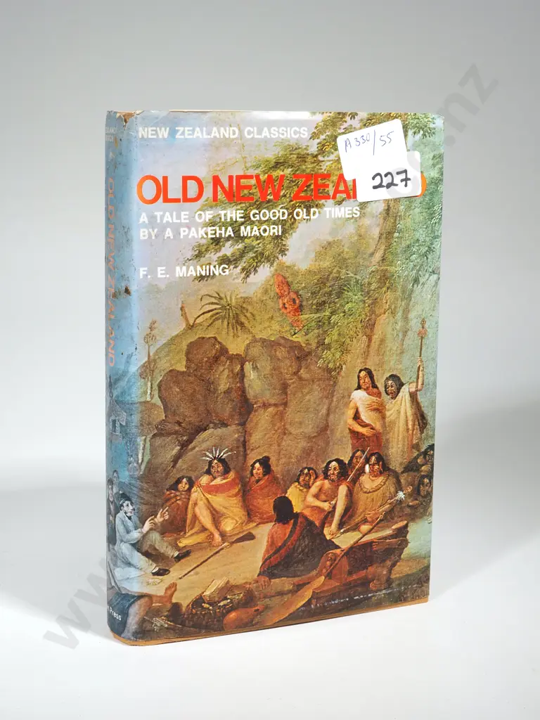 Old New Zealand, A Tale Of The Good Old Times By A Pakeha Maori,  F.E Maning.Golden Press Pty Ltd 1973 Image 1++