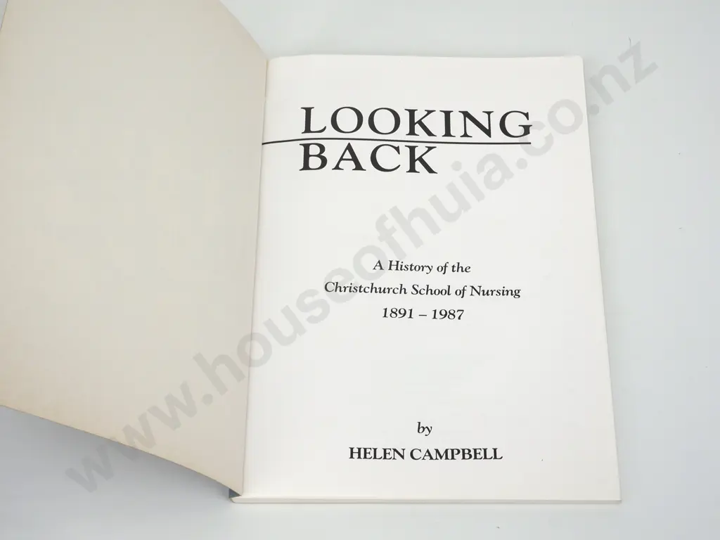 Campbell, Helen; Looking Back, A History of the Christchurch School of Nursing 1891-1987. Image 1++