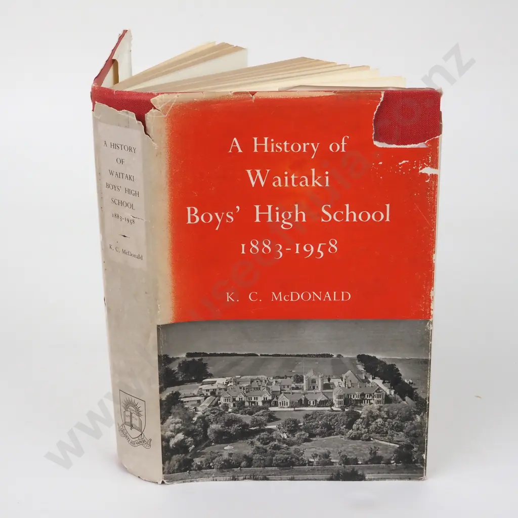 McDonald, K.C.; A History Of Waitaki Boys' High School  1883 - 1958. Image 1++