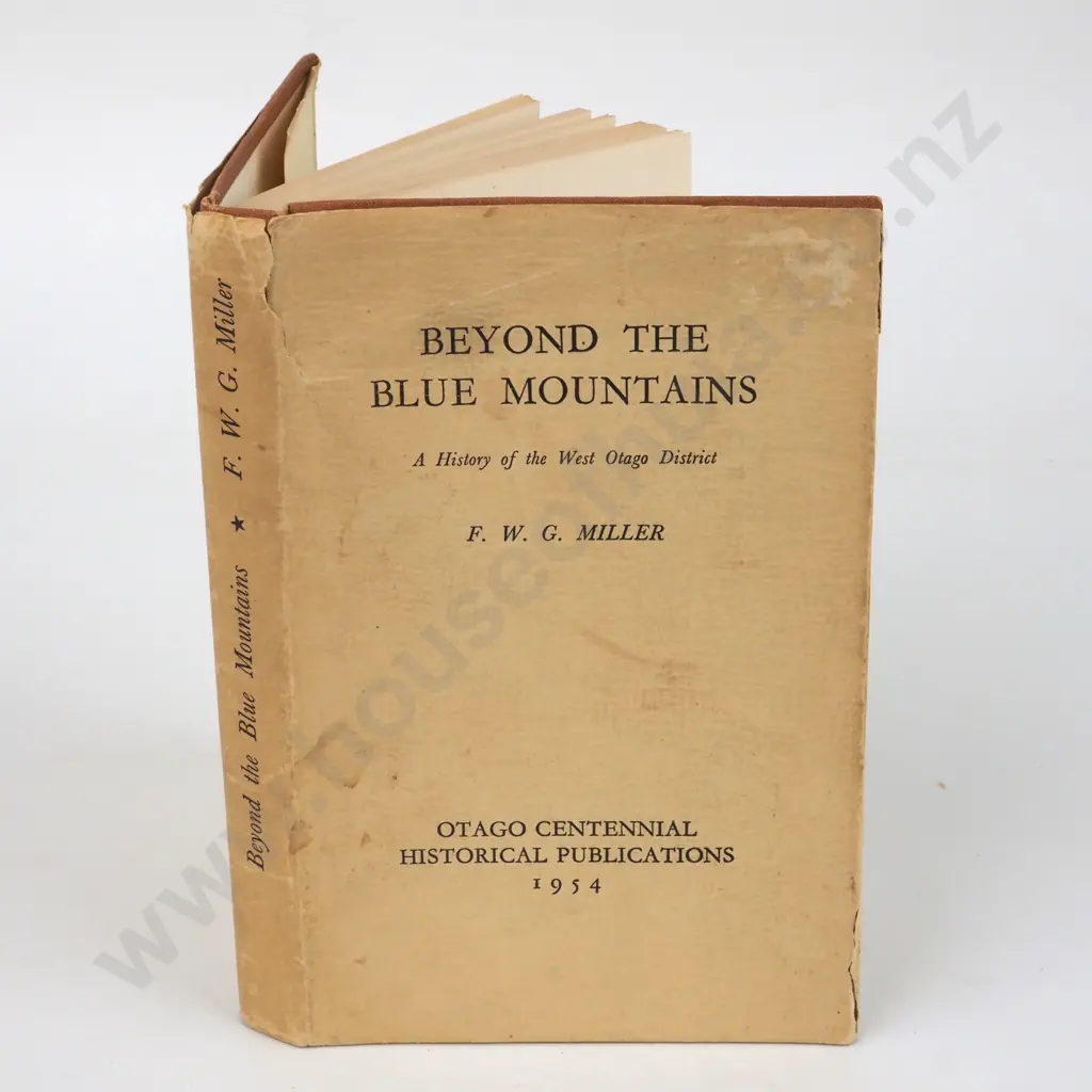 F. G. Miller, Beyond The Blue Mountains - A History of the West Otago District. Image 1++