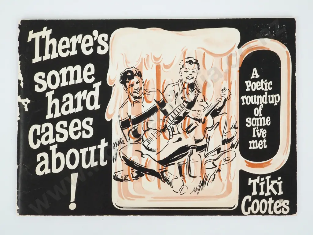 Cootes, Tiki; There's Some Hard Cases About! A Poetic Roundup Of Some I've Met. Image 1++