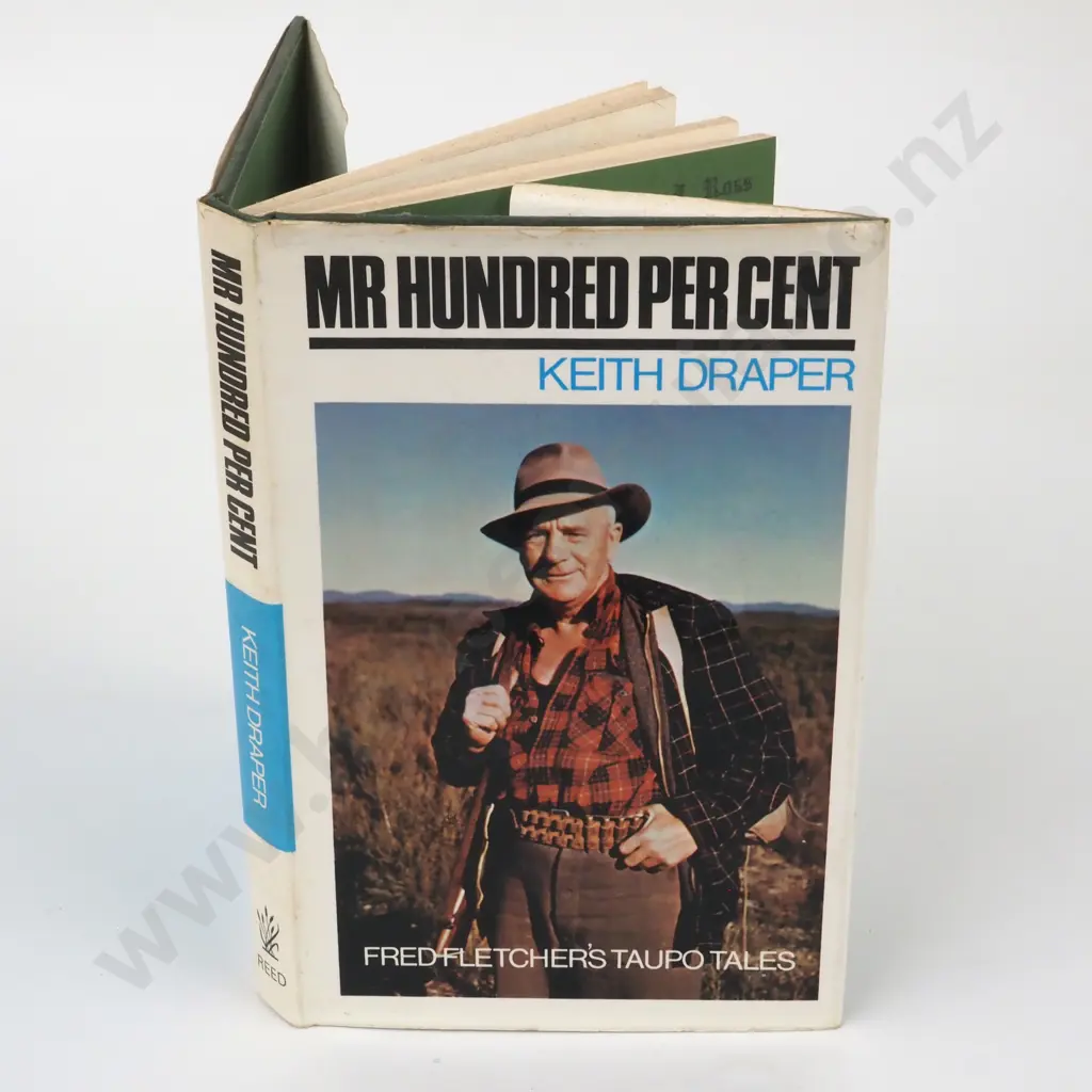 Draper, Keith; Mr Hundred per Cent - Fred Fletcher's Taupo Tales Image 1++