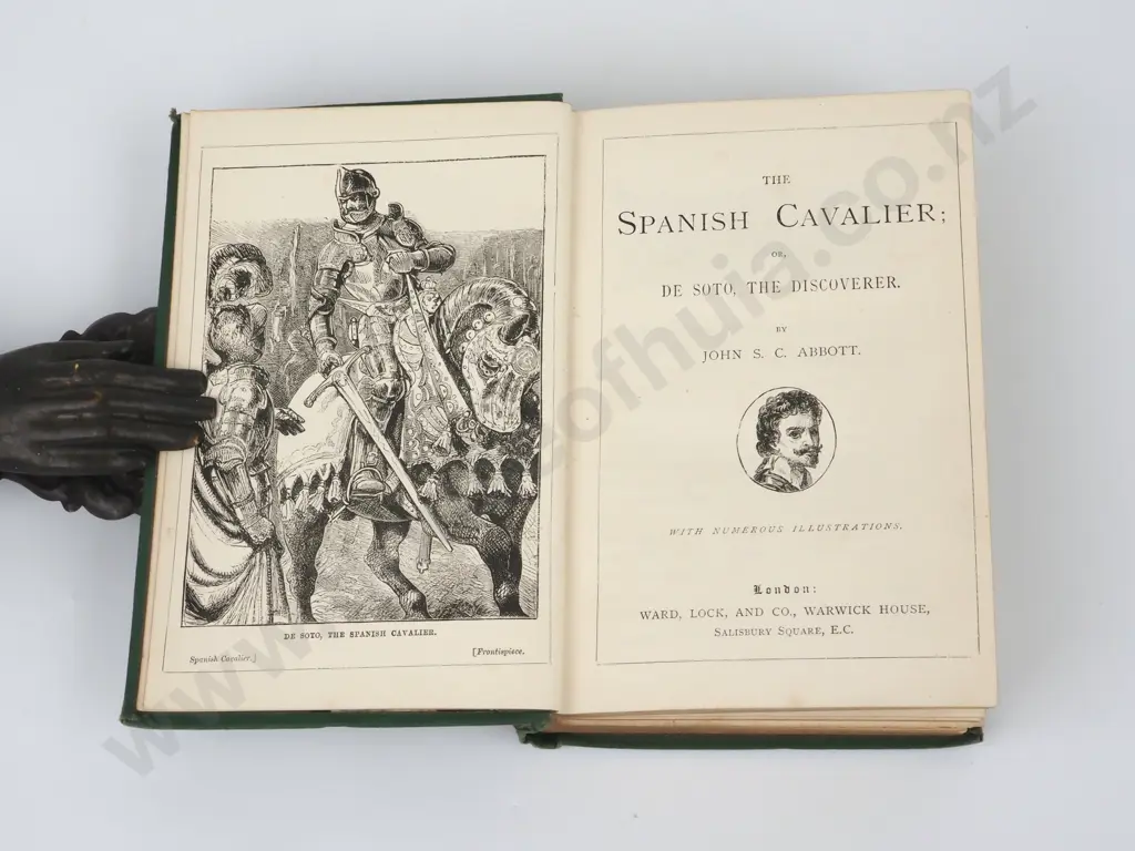 John S. C. Abbott, The Spanish Cavalier, De Soto The Discoverer, Ward Lock, London, no date Image 1++