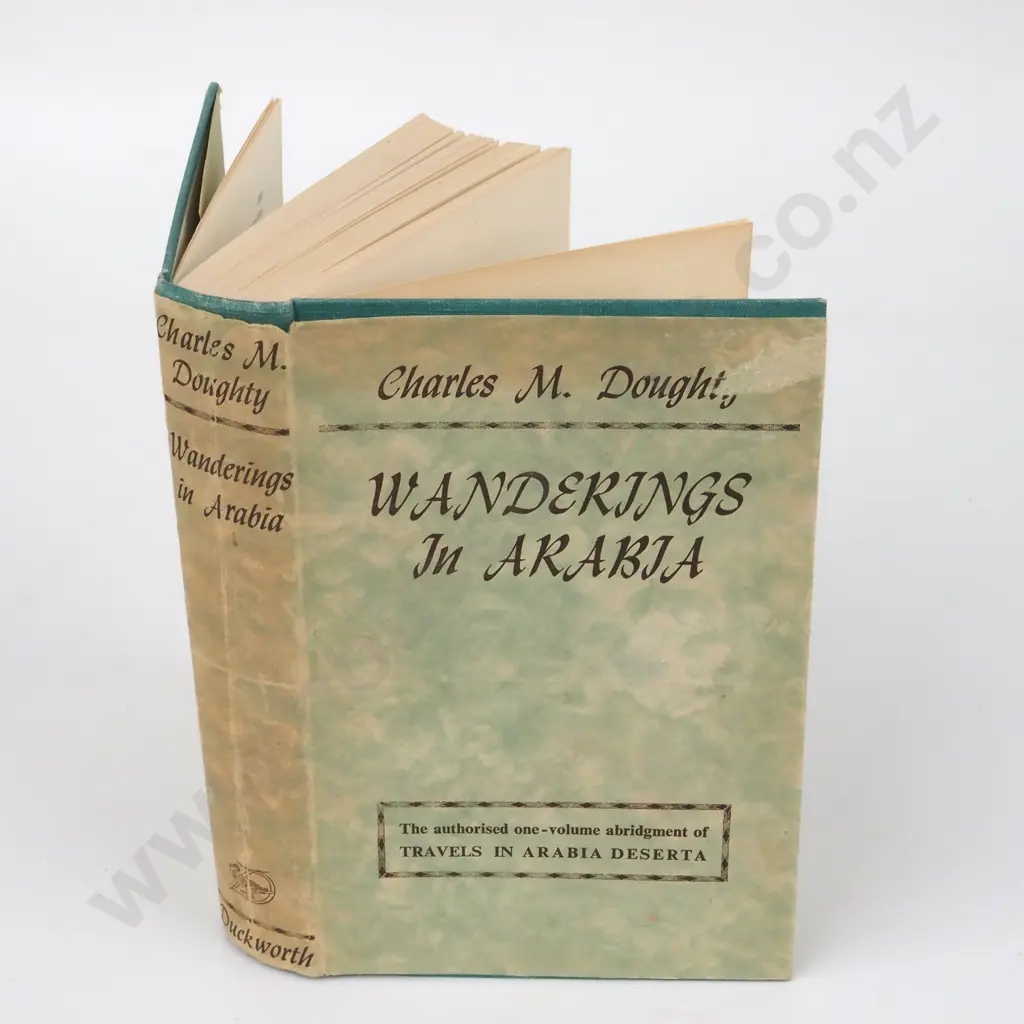Charles Doughty, Wandering in Arabia, Duckworth. London 1949, Reprint. Image 1++