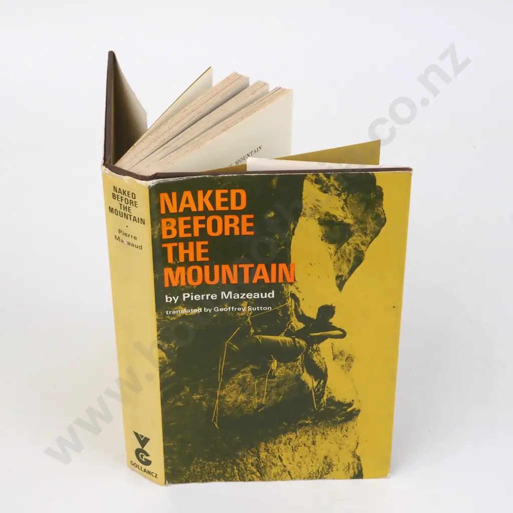 Mazeaud, Pierre - Naked Before The Mountain, Victor Gollancz Ltd, 1974, First English Edition. Image 1++